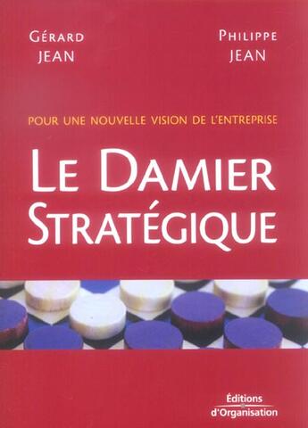 Couverture du livre « Le damier strategique - pour une nouvelle vision de l'entreprise » de Jean aux éditions Organisation