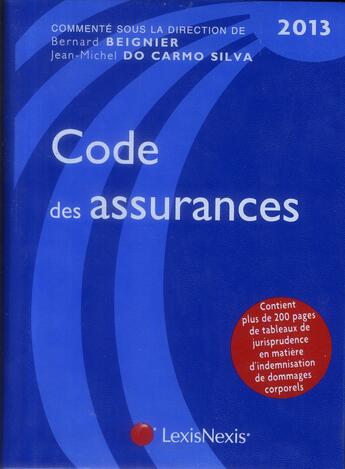 Couverture du livre « Code des assurances (édition 2013) » de Bernard Beignier et Jean-Michel Do Carmo Silva aux éditions Lexisnexis