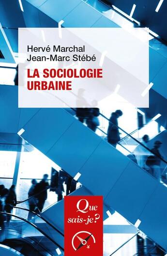 Couverture du livre « La sociologie urbaine » de Marchal/Stebe aux éditions Que Sais-je ?