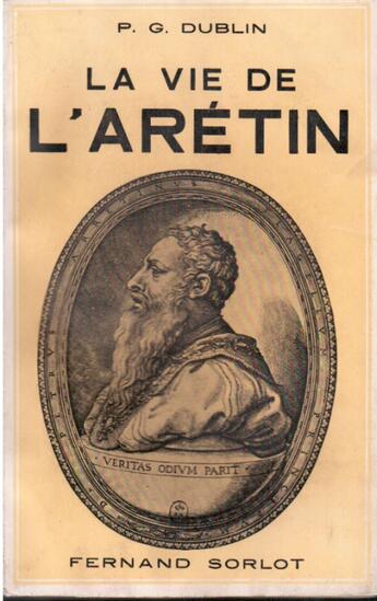 Couverture du livre « La vie de l'Arétin » de P. G. Dublin aux éditions Nel