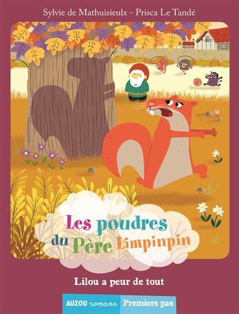 Couverture du livre « Les poudres du père Limpinpin ; Lilou a peur de tout » de Mathuisieulx/Le aux éditions Auzou