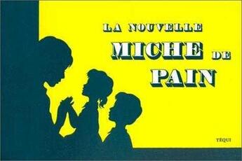 Couverture du livre « La nouvelle miche de pain - livre » de  aux éditions Tequi