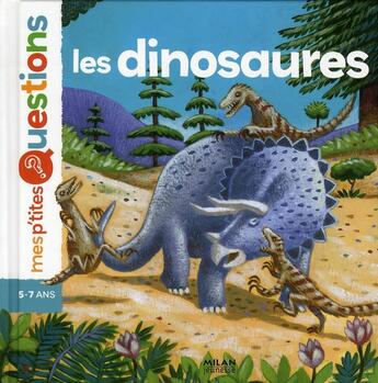 Couverture du livre « Les dinosaures » de Sebastien Chebret et Pascale Hédelin aux éditions Milan