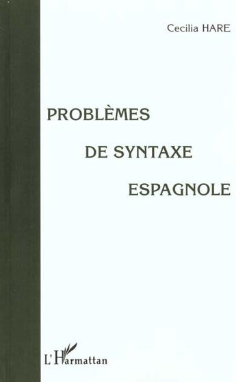 Couverture du livre « Problemes de syntaxe espagnole » de Cecilia Hare aux éditions L'harmattan