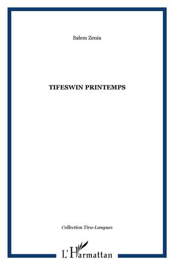 Couverture du livre « Tifeswin ; printemps » de Salem Zenia aux éditions L'harmattan