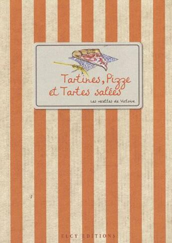 Couverture du livre « Tartines, pizze et tartes salées » de  aux éditions Elcy