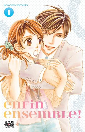 Couverture du livre « Enfin ensemble ! Tome 1 » de Komomo Yamada aux éditions Delcourt