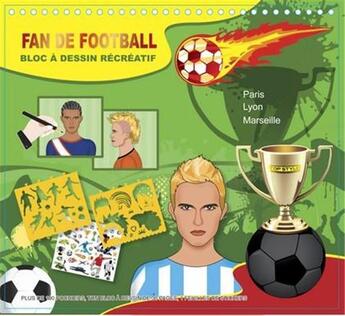 Couverture du livre « Fan de football ; bloc à dessin récréatif » de  aux éditions Cerise Bleue