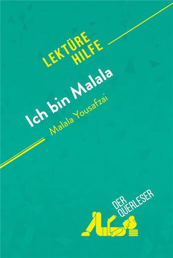 Couverture du livre « Ich bin Malala von Malala Yousafzai (LektÃ1/4rehilfe) : Detaillierte Zusammenfassung, Personenanalyse und Interpretation » de Marie Bouhon aux éditions Derquerleser.de