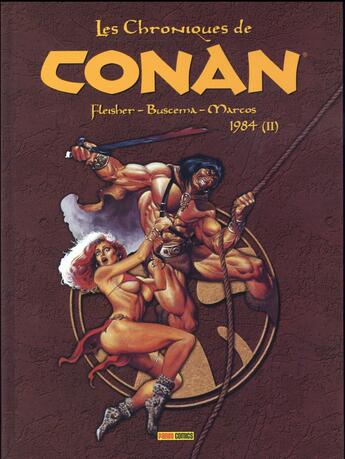 Couverture du livre « Les chroniques de Conan : Intégrale vol.18 : 1984 t.2 » de Michael Fleisher et Pablo Marcos et John Buscema aux éditions Panini