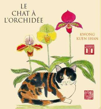 Couverture du livre « Le chat à l'orchidée » de Kwong Kuen Shan aux éditions Archipel