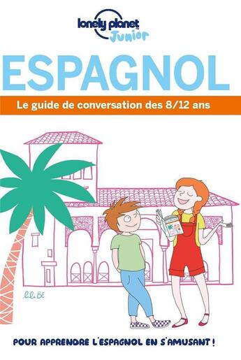 Couverture du livre « GUIDE DE CONVERSATION ; espagnol ; le guide de conversation ; dès 8/12 ans » de  aux éditions Lonely Planet France