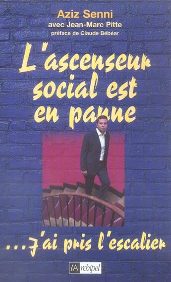 Couverture du livre « L ascenseur social est en panne... j ai pris l escalier » de Senni/Pitte aux éditions Archipel