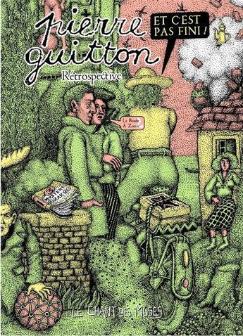 Couverture du livre « Et c'est pas fini ! rétrospective » de Pierre Guitton aux éditions L'association