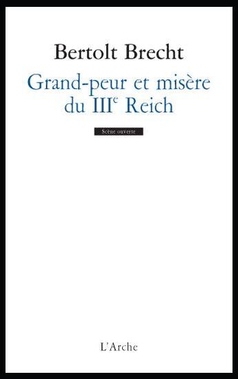 Couverture du livre « Grand-peur et misère du IIIème Reich » de Bertolt Brecht aux éditions L'arche