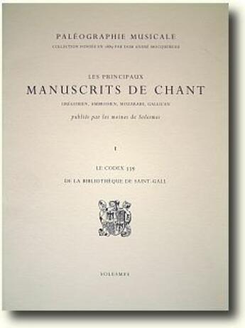 Couverture du livre « Les principaux manuscrits de chant ; codex 115 de la bibliothèque de Saint-Gall » de  aux éditions Solesmes