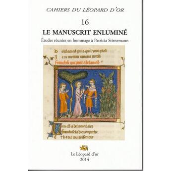 Couverture du livre « Le manuscrit enluminé; études réunies en hommage à Patricia Stirnemann » de Claudi Rabel aux éditions Le Leopard D'or