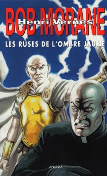 Couverture du livre « Bob Morane ; les ruses de l'ombre jaune » de Vernes Henri aux éditions Ananke