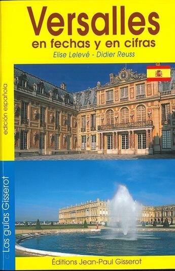 Couverture du livre « Versailles ; en fechas y en cifras » de Elise Leleve et Didier Reuss aux éditions Gisserot