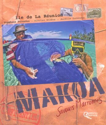 Couverture du livre « Makoa, saveurs marronnes » de Stephane Ducandas aux éditions Orphie