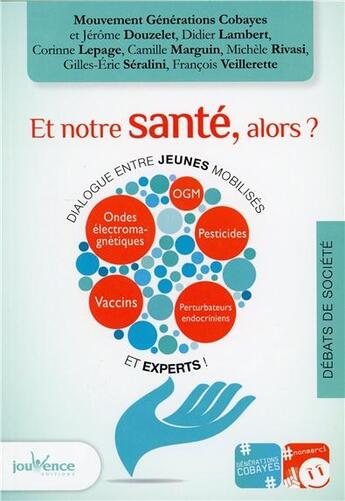 Couverture du livre « Et notre santé alors ? » de Michele Rivasi aux éditions Jouvence