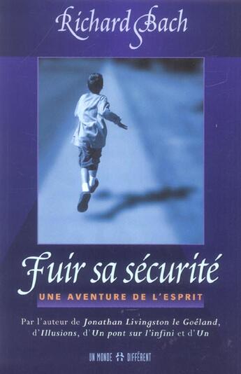 Couverture du livre « Fuir sa securite une aventure de l esprit » de Richard Bach aux éditions Un Monde Different