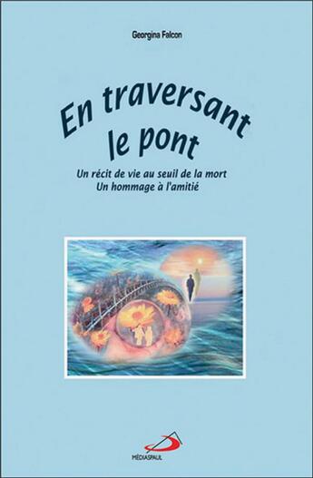 Couverture du livre « En traversant le pont » de Falcon G aux éditions Mediaspaul