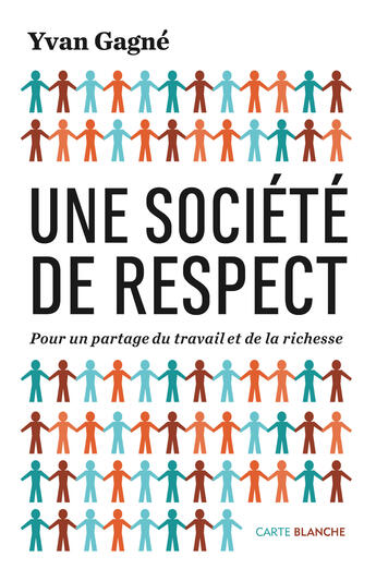 Couverture du livre « Une société de respect » de Yvan Gagne aux éditions Ibooktheque