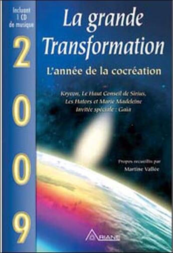 Couverture du livre « 2009 ; la grande transformation ; l'année de la cocréation » de  aux éditions Ariane