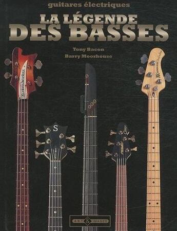 Couverture du livre « La légende des basses » de Toni Bacon aux éditions Art Et Images