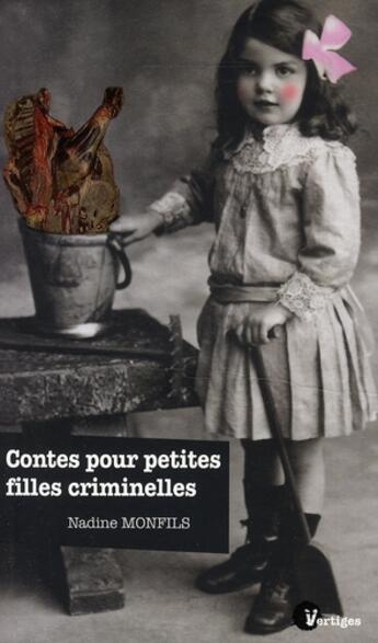 Couverture du livre « Contes pour petites filles criminelle » de Nadine Monfils aux éditions Tabou