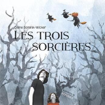 Couverture du livre « Les trois sorcieres - fantastique » de Dominik-Wicker C. aux éditions Lacoursiere