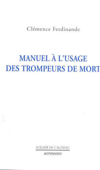 Couverture du livre « Manuel a l'usage ... + criteres du cratere » de Clemence Ferdinande aux éditions Atelier De L'agneau