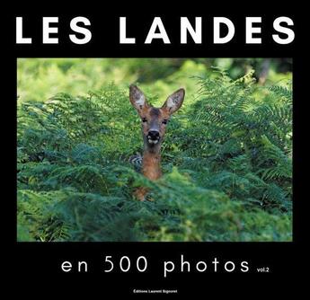 Couverture du livre « Les Landes en 500 photos ; Vol.2 » de Anonyme aux éditions Laurent Signoret