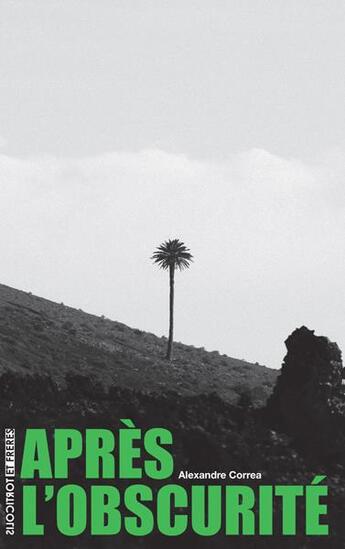 Couverture du livre « Après l'obscurité » de Alexandre Correa aux éditions Torticolis Et Freres