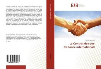 Couverture du livre « Le contrat de sous-traitance internationale » de Hiol Michel aux éditions Editions Universitaires Europeennes