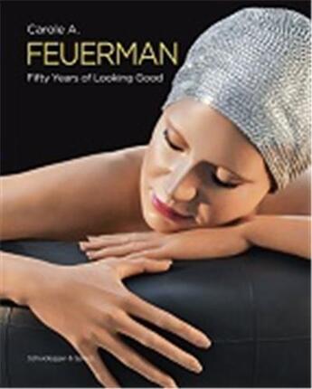 Couverture du livre « Carole a. feuerman fifty years of looking good » de John T. Spike aux éditions Scheidegger