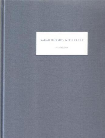 Couverture du livre « Susan paulsen sarah rhymes with clara » de Susan Paulsen aux éditions Steidl