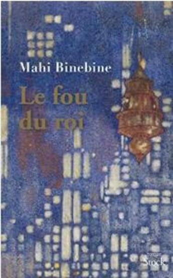 Couverture du livre « Le fou du roi ; mu niss al malek » de Mahi Binebine aux éditions Hachette-antoine