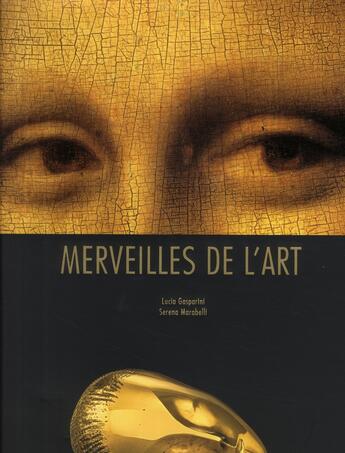 Couverture du livre « Merveilles de l'art » de Gasparini/Marabelli aux éditions White Star