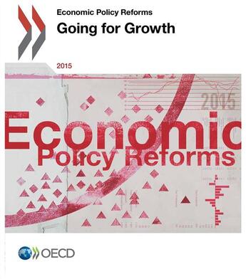 Couverture du livre « Economic policy reforms 2015 : going for growth » de Ocde aux éditions Ocde