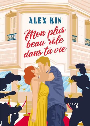 Couverture du livre « Mon plus beau rôle dans ta vie » de Alex Kin aux éditions Bookelis