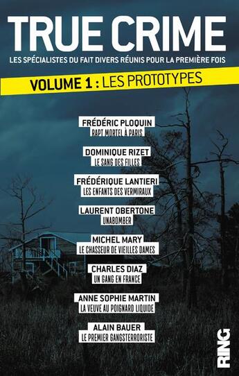 Couverture du livre « True crime - tome 1 les prototypes - vol01 » de Frederic Ploquin aux éditions Ring