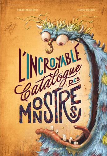 Couverture du livre « L'incroyable catalogue des monstres » de Gregoire Kocjan et Mateo Dineen aux éditions Margot