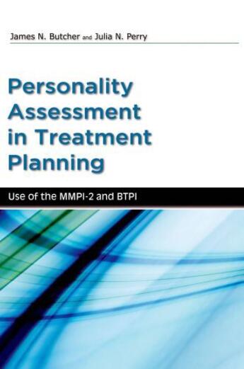 Couverture du livre « Personality Assessment in Treatment Planning: Use of the MMPI-2 and BT » de Perry Julia aux éditions Oxford University Press Usa