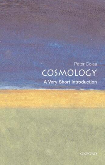 Couverture du livre « Cosmology: A Very Short Introduction » de Coles Peter aux éditions Oup Oxford