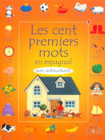 Couverture du livre « Les Cents Premiers Mots En Espagnol Avec Autocollants » de Amery Heather aux éditions Usborne