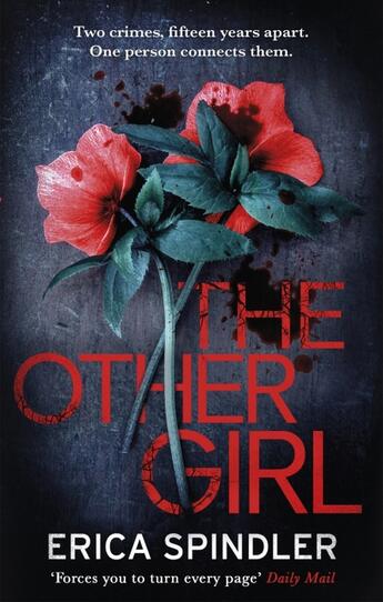 Couverture du livre « THE OTHER GIRL - TWO CRIMES, FIFTEEN YEARS APART. ONE PERSON CONNECTS THEM. » de Erica Spindler aux éditions Sphere