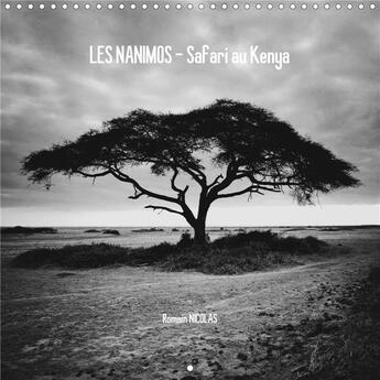 Couverture du livre « Les nanimos safari au kenya calendrier mural 2020 300 300 mm square - serie en noir et blanc sur les » de Romain Nicolas aux éditions Calvendo