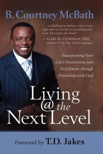 Couverture du livre « Living @ the Next Level » de Mcbath B Courtney aux éditions Howard Books